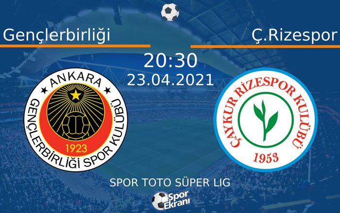 23 Nisan 2021 Gençlerbirliği vs Ç.Rizespor maçı Hangi Kanalda Saat Kaçta Yayınlanacak? 23 Nisan 2021 Gençlerbirliği vs Ç.Rizespor maçı Hangi Kanalda Saat Kaçta Yayınlanacak?