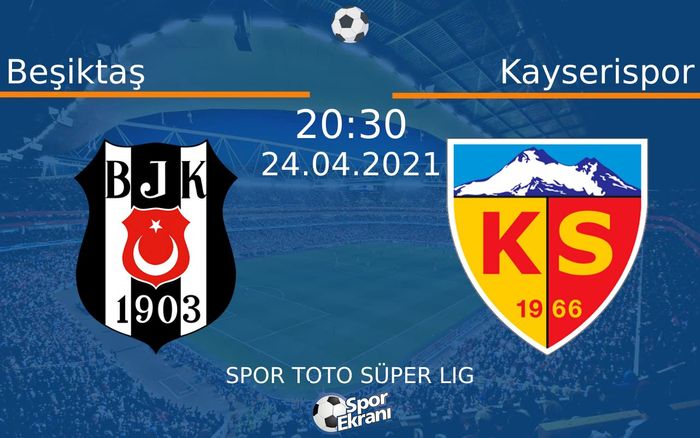 24 Nisan 2021 Beşiktaş vs Kayserispor maçı Hangi Kanalda Saat Kaçta Yayınlanacak? 24 Nisan 2021 Beşiktaş vs Kayserispor maçı Hangi Kanalda Saat Kaçta Yayınlanacak?