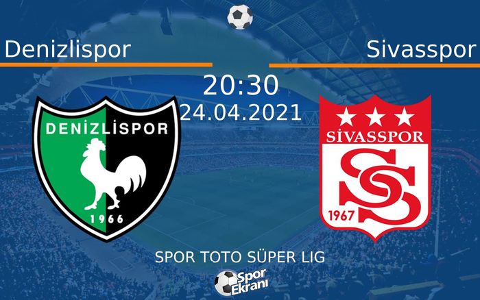 24 Nisan 2021 Denizlispor vs Sivasspor maçı Hangi Kanalda Saat Kaçta Yayınlanacak? 24 Nisan 2021 Denizlispor vs Sivasspor maçı Hangi Kanalda Saat Kaçta Yayınlanacak?