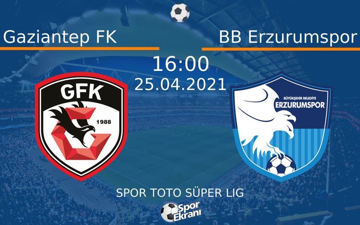 25 Nisan 2021 Gaziantep FK vs BB Erzurumspor maçı Hangi Kanalda Saat Kaçta Yayınlanacak? 25 Nisan 2021 Gaziantep FK vs BB Erzurumspor maçı Hangi Kanalda Saat Kaçta Yayınlanacak?