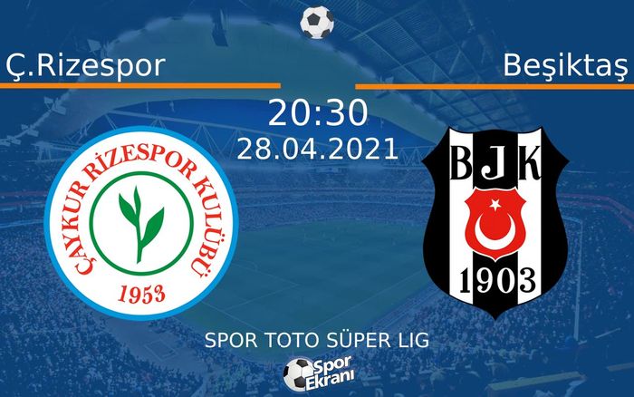 28 Nisan 2021 Ç.Rizespor vs Beşiktaş maçı Hangi Kanalda Saat Kaçta Yayınlanacak? 28 Nisan 2021 Ç.Rizespor vs Beşiktaş maçı Hangi Kanalda Saat Kaçta Yayınlanacak?