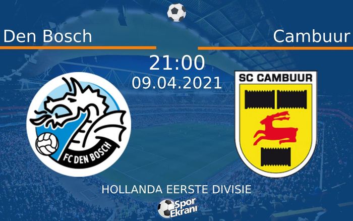 09 Nisan 2021 Den Bosch vs Cambuur maçı Hangi Kanalda Saat Kaçta Yayınlanacak? 09 Nisan 2021 Den Bosch vs Cambuur maçı Hangi Kanalda Saat Kaçta Yayınlanacak?