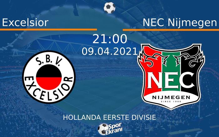 09 Nisan 2021 Excelsior vs NEC Nijmegen maçı Hangi Kanalda Saat Kaçta Yayınlanacak?