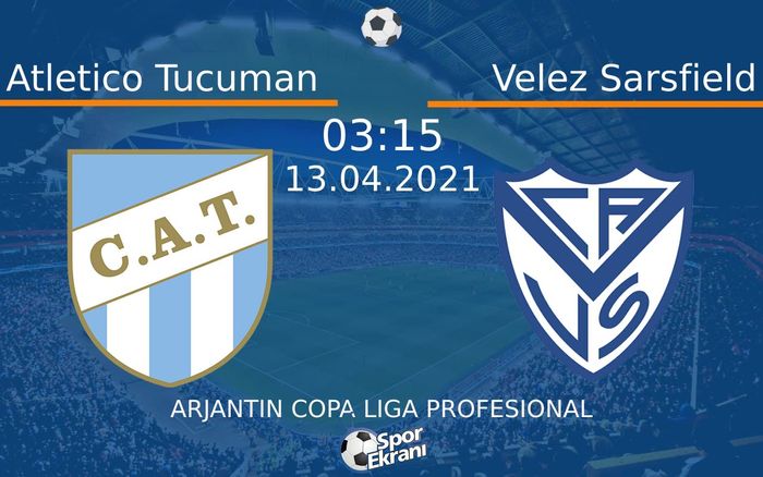 13 Nisan 2021 Atletico Tucuman vs Velez Sarsfield maçı Hangi Kanalda Saat Kaçta Yayınlanacak? 13 Nisan 2021 Atletico Tucuman vs Velez Sarsfield maçı Hangi Kanalda Saat Kaçta Yayınlanacak?