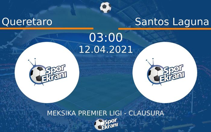 12 Nisan 2021 Queretaro vs Santos Laguna maçı Hangi Kanalda Saat Kaçta Yayınlanacak? 12 Nisan 2021 Queretaro vs Santos Laguna maçı Hangi Kanalda Saat Kaçta Yayınlanacak?