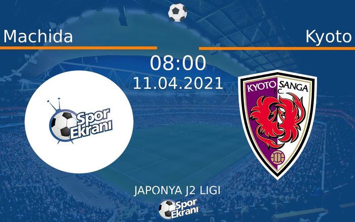 11 Nisan 2021 Machida vs Kyoto maçı Hangi Kanalda Saat Kaçta Yayınlanacak? 11 Nisan 2021 Machida vs Kyoto maçı Hangi Kanalda Saat Kaçta Yayınlanacak?