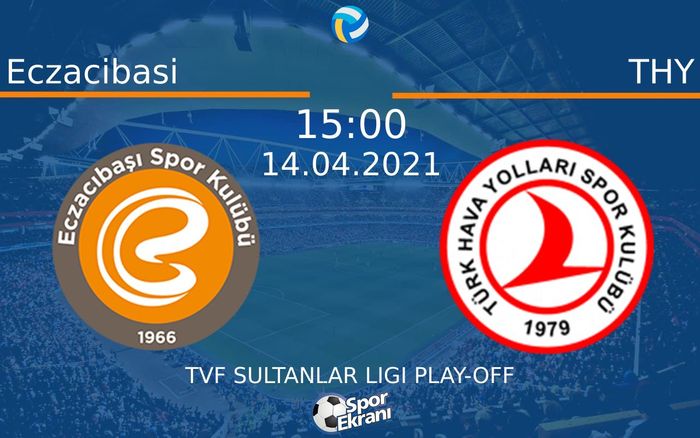 14 Nisan 2021 Eczacibasi vs THY maçı Hangi Kanalda Saat Kaçta Yayınlanacak? 14 Nisan 2021 Eczacibasi vs THY maçı Hangi Kanalda Saat Kaçta Yayınlanacak?