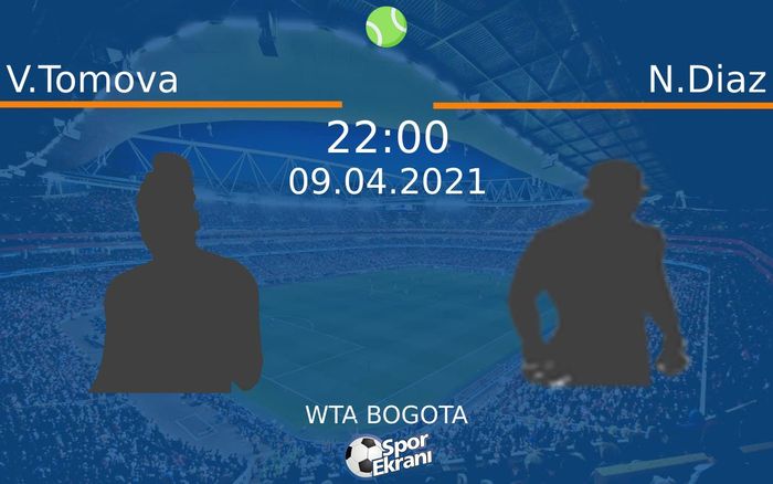 09 Nisan 2021 V.Tomova vs N.Diaz maçı Hangi Kanalda Saat Kaçta Yayınlanacak? 09 Nisan 2021 V.Tomova vs N.Diaz maçı Hangi Kanalda Saat Kaçta Yayınlanacak?