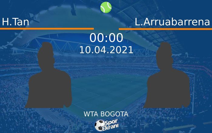 10 Nisan 2021 H.Tan vs L.Arruabarrena maçı Hangi Kanalda Saat Kaçta Yayınlanacak? 10 Nisan 2021 H.Tan vs L.Arruabarrena maçı Hangi Kanalda Saat Kaçta Yayınlanacak?