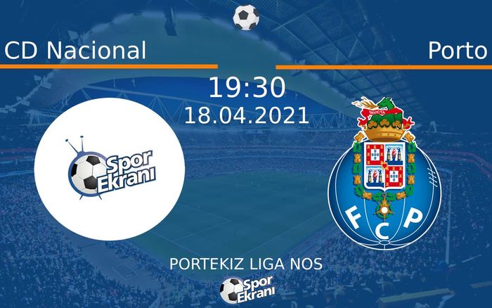 18 Nisan 2021 CD Nacional vs Porto maçı Hangi Kanalda Saat Kaçta Yayınlanacak? 18 Nisan 2021 CD Nacional vs Porto maçı Hangi Kanalda Saat Kaçta Yayınlanacak?
