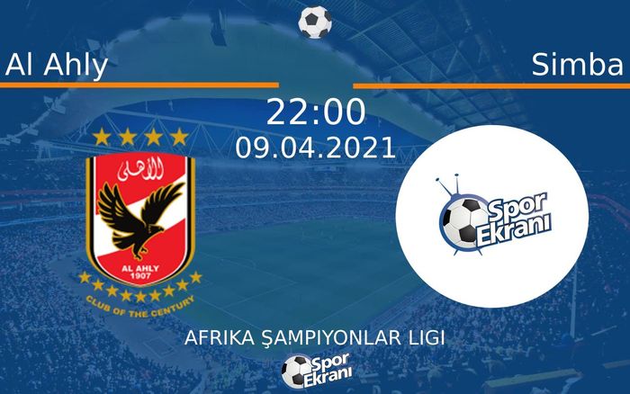 09 Nisan 2021 Al Ahly vs Simba maçı Hangi Kanalda Saat Kaçta Yayınlanacak? 09 Nisan 2021 Al Ahly vs Simba maçı Hangi Kanalda Saat Kaçta Yayınlanacak?