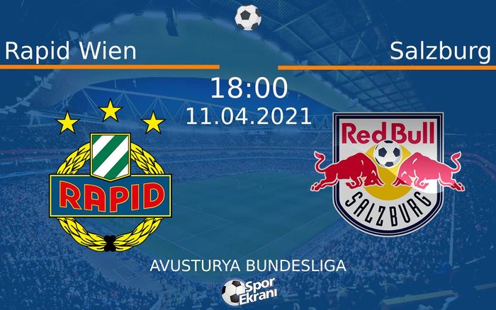 11 Nisan 2021 Rapid Wien vs Salzburg maçı Hangi Kanalda Saat Kaçta Yayınlanacak? 11 Nisan 2021 Rapid Wien vs Salzburg maçı Hangi Kanalda Saat Kaçta Yayınlanacak?