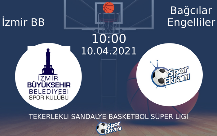 10 Nisan 2021 İzmir BB vs Bağcılar Engelliler maçı Hangi Kanalda Saat Kaçta Yayınlanacak? 10 Nisan 2021 İzmir BB vs Bağcılar Engelliler maçı Hangi Kanalda Saat Kaçta Yayınlanacak?