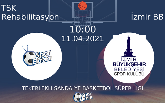 11 Nisan 2021 TSK Rehabilitasyon vs İzmir BB maçı Hangi Kanalda Saat Kaçta Yayınlanacak? 11 Nisan 2021 TSK Rehabilitasyon vs İzmir BB maçı Hangi Kanalda Saat Kaçta Yayınlanacak?