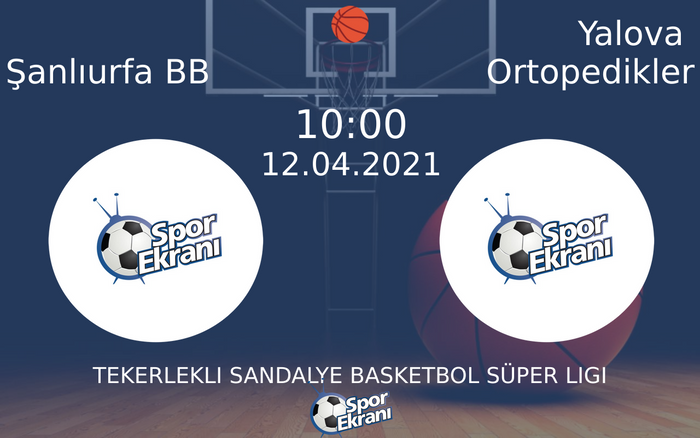 12 Nisan 2021 Şanlıurfa BB vs Yalova Ortopedikler maçı Hangi Kanalda Saat Kaçta Yayınlanacak? 12 Nisan 2021 Şanlıurfa BB vs Yalova Ortopedikler maçı Hangi Kanalda Saat Kaçta Yayınlanacak?