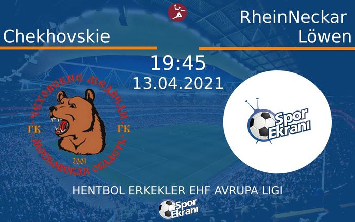13 Nisan 2021 Chekhovskie vs RheinNeckar Löwen maçı Hangi Kanalda Saat Kaçta Yayınlanacak? 13 Nisan 2021 Chekhovskie vs RheinNeckar Löwen maçı Hangi Kanalda Saat Kaçta Yayınlanacak?