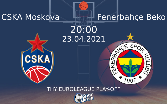 23 Nisan 2021 CSKA Moskova vs Fenerbahçe Beko maçı Hangi Kanalda Saat Kaçta Yayınlanacak? 23 Nisan 2021 CSKA Moskova vs Fenerbahçe Beko maçı Hangi Kanalda Saat Kaçta Yayınlanacak?