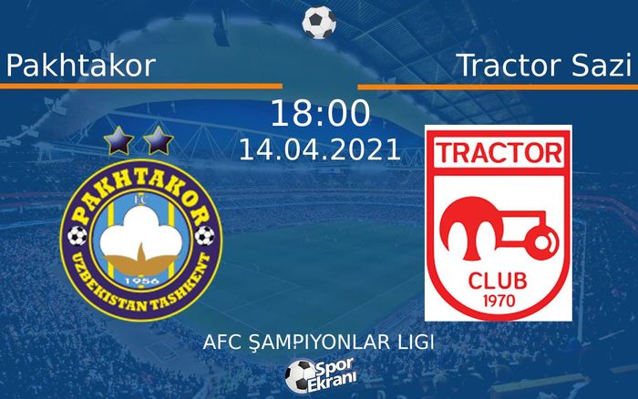 14 Nisan 2021 Pakhtakor vs Tractor Sazi maçı Hangi Kanalda Saat Kaçta Yayınlanacak? 14 Nisan 2021 Pakhtakor vs Tractor Sazi maçı Hangi Kanalda Saat Kaçta Yayınlanacak?