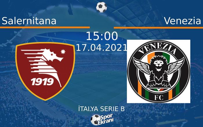 17 Nisan 2021 Salernitana vs Venezia maçı Hangi Kanalda Saat Kaçta Yayınlanacak? 17 Nisan 2021 Salernitana vs Venezia maçı Hangi Kanalda Saat Kaçta Yayınlanacak?