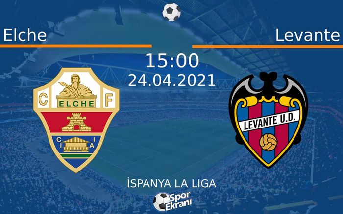24 Nisan 2021 Elche vs Levante maçı Hangi Kanalda Saat Kaçta Yayınlanacak? 24 Nisan 2021 Elche vs Levante maçı Hangi Kanalda Saat Kaçta Yayınlanacak?