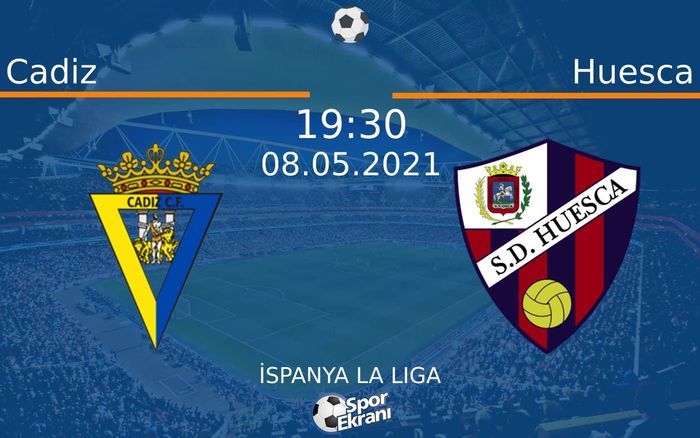 08 Mayıs 2021 Cadiz vs Huesca maçı Hangi Kanalda Saat Kaçta Yayınlanacak?