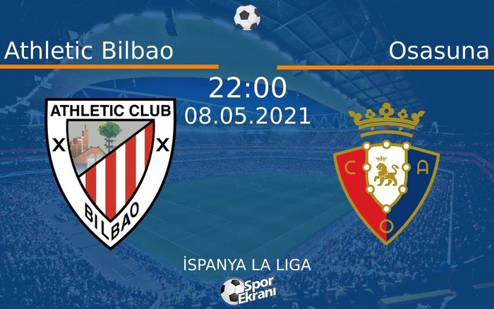 08 Mayıs 2021 Athletic Bilbao vs Osasuna maçı Hangi Kanalda Saat Kaçta Yayınlanacak? 08 Mayıs 2021 Athletic Bilbao vs Osasuna maçı Hangi Kanalda Saat Kaçta Yayınlanacak?