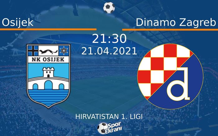 21 Nisan 2021 Osijek vs Dinamo Zagreb maçı Hangi Kanalda Saat Kaçta Yayınlanacak? 21 Nisan 2021 Osijek vs Dinamo Zagreb maçı Hangi Kanalda Saat Kaçta Yayınlanacak?