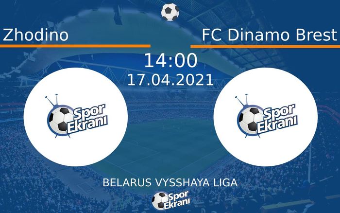 17 Nisan 2021 Zhodino vs FC Dinamo Brest maçı Hangi Kanalda Saat Kaçta Yayınlanacak? 17 Nisan 2021 Zhodino vs FC Dinamo Brest maçı Hangi Kanalda Saat Kaçta Yayınlanacak?