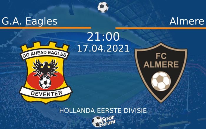 17 Nisan 2021 G.A. Eagles vs Almere maçı Hangi Kanalda Saat Kaçta Yayınlanacak? 17 Nisan 2021 G.A. Eagles vs Almere maçı Hangi Kanalda Saat Kaçta Yayınlanacak?