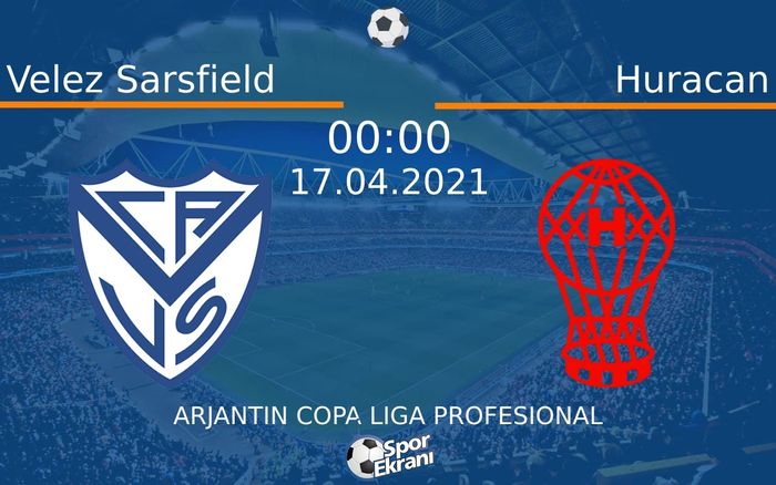 17 Nisan 2021 Velez Sarsfield vs Huracan maçı Hangi Kanalda Saat Kaçta Yayınlanacak? 17 Nisan 2021 Velez Sarsfield vs Huracan maçı Hangi Kanalda Saat Kaçta Yayınlanacak?