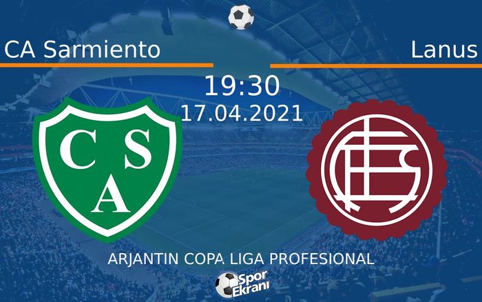 17 Nisan 2021 CA Sarmiento vs Lanus maçı Hangi Kanalda Saat Kaçta Yayınlanacak? 17 Nisan 2021 CA Sarmiento vs Lanus maçı Hangi Kanalda Saat Kaçta Yayınlanacak?