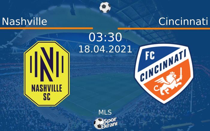 18 Nisan 2021 Nashville vs Cincinnati maçı Hangi Kanalda Saat Kaçta Yayınlanacak? 18 Nisan 2021 Nashville vs Cincinnati maçı Hangi Kanalda Saat Kaçta Yayınlanacak?