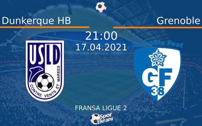 17 Nisan 2021 Dunkerque HB vs Grenoble maçı Hangi Kanalda Saat Kaçta Yayınlanacak? 17 Nisan 2021 Dunkerque HB vs Grenoble maçı Hangi Kanalda Saat Kaçta Yayınlanacak?