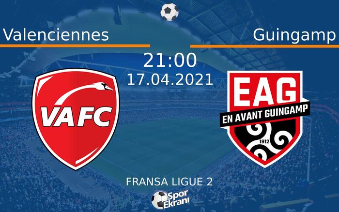 17 Nisan 2021 Valenciennes vs Guingamp maçı Hangi Kanalda Saat Kaçta Yayınlanacak? 17 Nisan 2021 Valenciennes vs Guingamp maçı Hangi Kanalda Saat Kaçta Yayınlanacak?