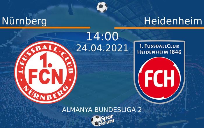 24 Nisan 2021 Nürnberg vs Heidenheim maçı Hangi Kanalda Saat Kaçta Yayınlanacak? 24 Nisan 2021 Nürnberg vs Heidenheim maçı Hangi Kanalda Saat Kaçta Yayınlanacak?