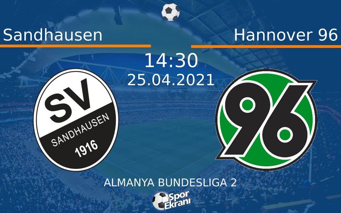 25 Nisan 2021 Sandhausen vs Hannover 96 maçı Hangi Kanalda Saat Kaçta Yayınlanacak? 25 Nisan 2021 Sandhausen vs Hannover 96 maçı Hangi Kanalda Saat Kaçta Yayınlanacak?