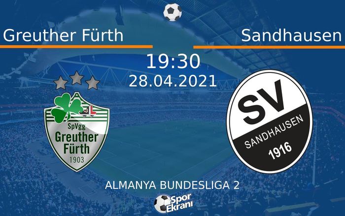 28 Nisan 2021 Greuther Fürth vs Sandhausen maçı Hangi Kanalda Saat Kaçta Yayınlanacak? 28 Nisan 2021 Greuther Fürth vs Sandhausen maçı Hangi Kanalda Saat Kaçta Yayınlanacak?