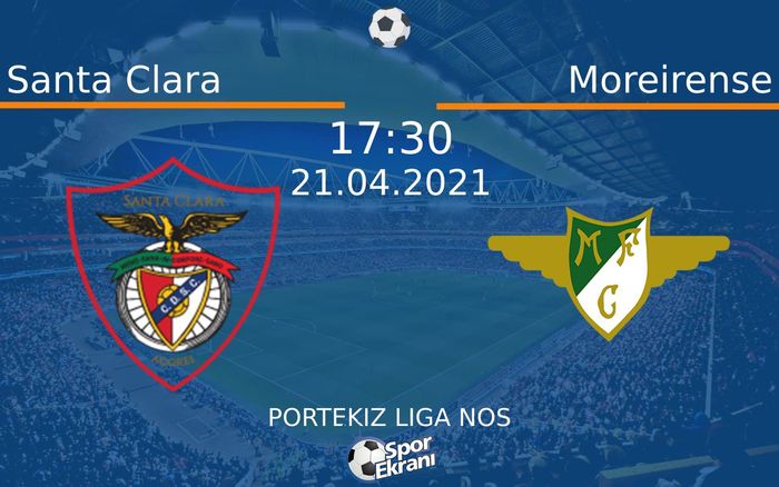 21 Nisan 2021 Santa Clara vs Moreirense maçı Hangi Kanalda Saat Kaçta Yayınlanacak? 21 Nisan 2021 Santa Clara vs Moreirense maçı Hangi Kanalda Saat Kaçta Yayınlanacak?