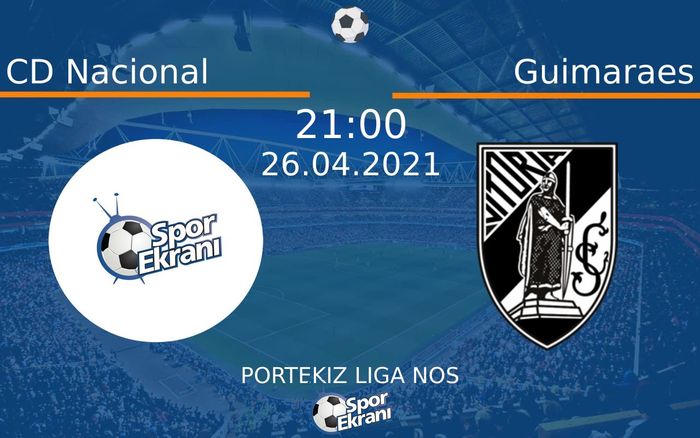26 Nisan 2021 CD Nacional vs Guimaraes maçı Hangi Kanalda Saat Kaçta Yayınlanacak? 26 Nisan 2021 CD Nacional vs Guimaraes maçı Hangi Kanalda Saat Kaçta Yayınlanacak?