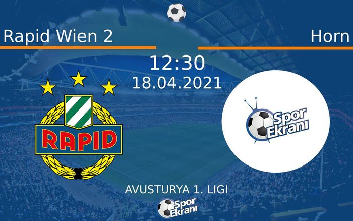 18 Nisan 2021 Rapid Wien 2 vs Horn maçı Hangi Kanalda Saat Kaçta Yayınlanacak? 18 Nisan 2021 Rapid Wien 2 vs Horn maçı Hangi Kanalda Saat Kaçta Yayınlanacak?