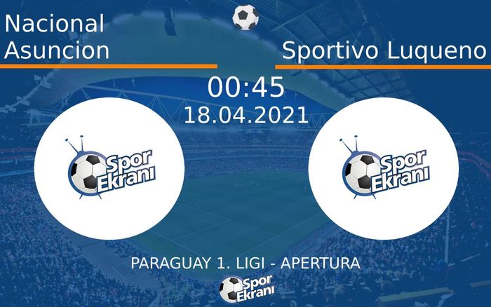 18 Nisan 2021 Nacional Asuncion vs Sportivo Luqueno maçı Hangi Kanalda Saat Kaçta Yayınlanacak? 18 Nisan 2021 Nacional Asuncion vs Sportivo Luqueno maçı Hangi Kanalda Saat Kaçta Yayınlanacak?