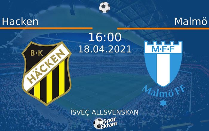 18 Nisan 2021 Hacken vs Malmö maçı Hangi Kanalda Saat Kaçta Yayınlanacak? 18 Nisan 2021 Hacken vs Malmö maçı Hangi Kanalda Saat Kaçta Yayınlanacak?