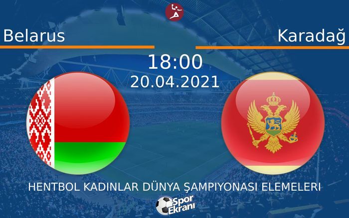 20 Nisan 2021 Belarus vs Karadağ maçı Hangi Kanalda Saat Kaçta Yayınlanacak?