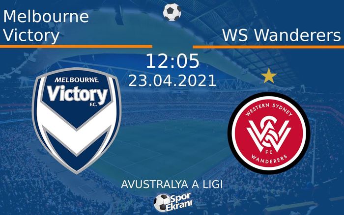 23 Nisan 2021 Melbourne Victory vs WS Wanderers maçı Hangi Kanalda Saat Kaçta Yayınlanacak? 23 Nisan 2021 Melbourne Victory vs WS Wanderers maçı Hangi Kanalda Saat Kaçta Yayınlanacak?