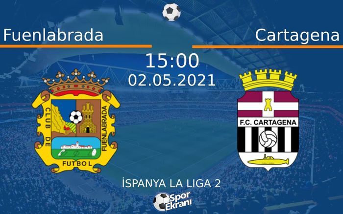 02 Mayıs 2021 Fuenlabrada vs Cartagena maçı Hangi Kanalda Saat Kaçta Yayınlanacak? 02 Mayıs 2021 Fuenlabrada vs Cartagena maçı Hangi Kanalda Saat Kaçta Yayınlanacak?
