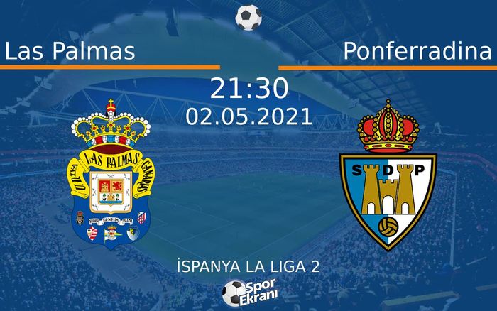 02 Mayıs 2021 Las Palmas vs Ponferradina maçı Hangi Kanalda Saat Kaçta Yayınlanacak? 02 Mayıs 2021 Las Palmas vs Ponferradina maçı Hangi Kanalda Saat Kaçta Yayınlanacak?