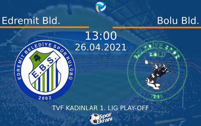 26 Nisan 2021 Edremit Bld. vs Bolu Bld. maçı Hangi Kanalda Saat Kaçta Yayınlanacak? 26 Nisan 2021 Edremit Bld. vs Bolu Bld. maçı Hangi Kanalda Saat Kaçta Yayınlanacak?