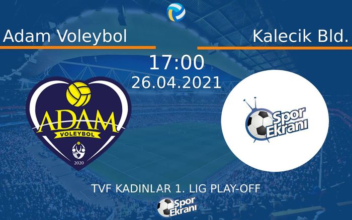 26 Nisan 2021 Adam Voleybol vs Kalecik Bld. maçı Hangi Kanalda Saat Kaçta Yayınlanacak? 26 Nisan 2021 Adam Voleybol vs Kalecik Bld. maçı Hangi Kanalda Saat Kaçta Yayınlanacak?