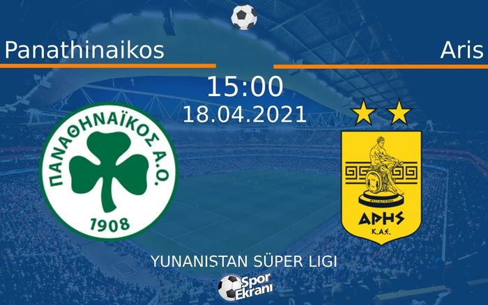 18 Nisan 2021 Panathinaikos vs Aris maçı Hangi Kanalda Saat Kaçta Yayınlanacak? 18 Nisan 2021 Panathinaikos vs Aris maçı Hangi Kanalda Saat Kaçta Yayınlanacak?