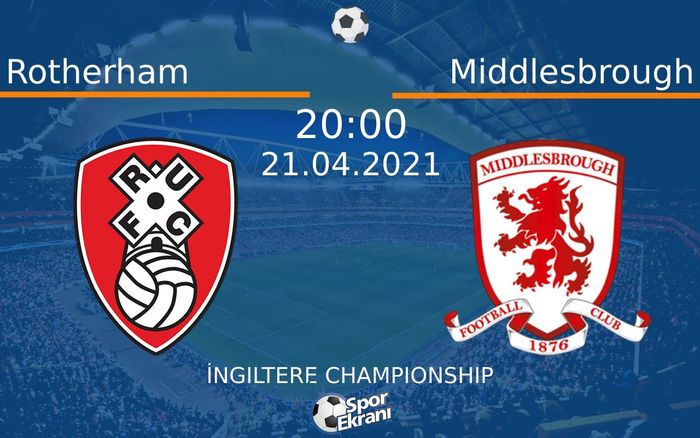 21 Nisan 2021 Rotherham vs Middlesbrough maçı Hangi Kanalda Saat Kaçta Yayınlanacak? 21 Nisan 2021 Rotherham vs Middlesbrough maçı Hangi Kanalda Saat Kaçta Yayınlanacak?